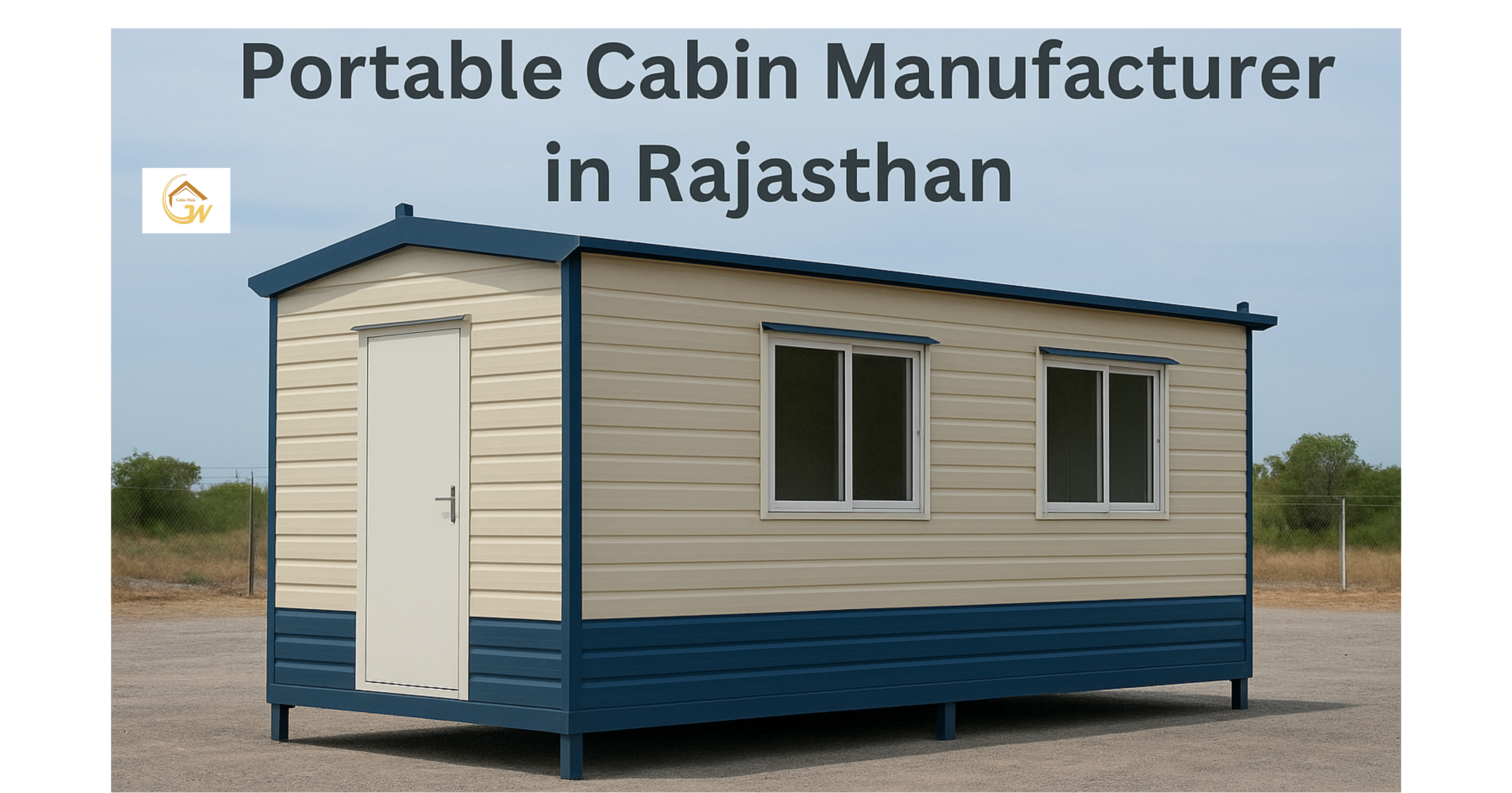 Portable Cabin Manufacturer in Rajasthan